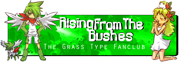 Rising From The Bushes: Grass Type Fan Club